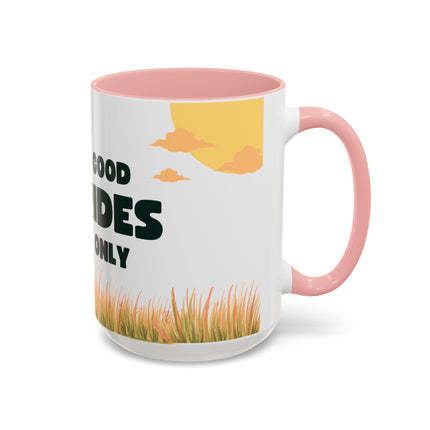 Coffee Mug: Good Rides Only Accent (11, 15oz)