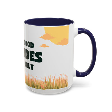 Coffee Mug: Good Rides Only Accent (11, 15oz)