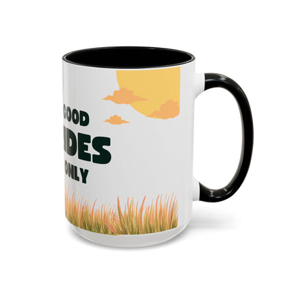 Coffee Mug: Good Rides Only Accent (11, 15oz)